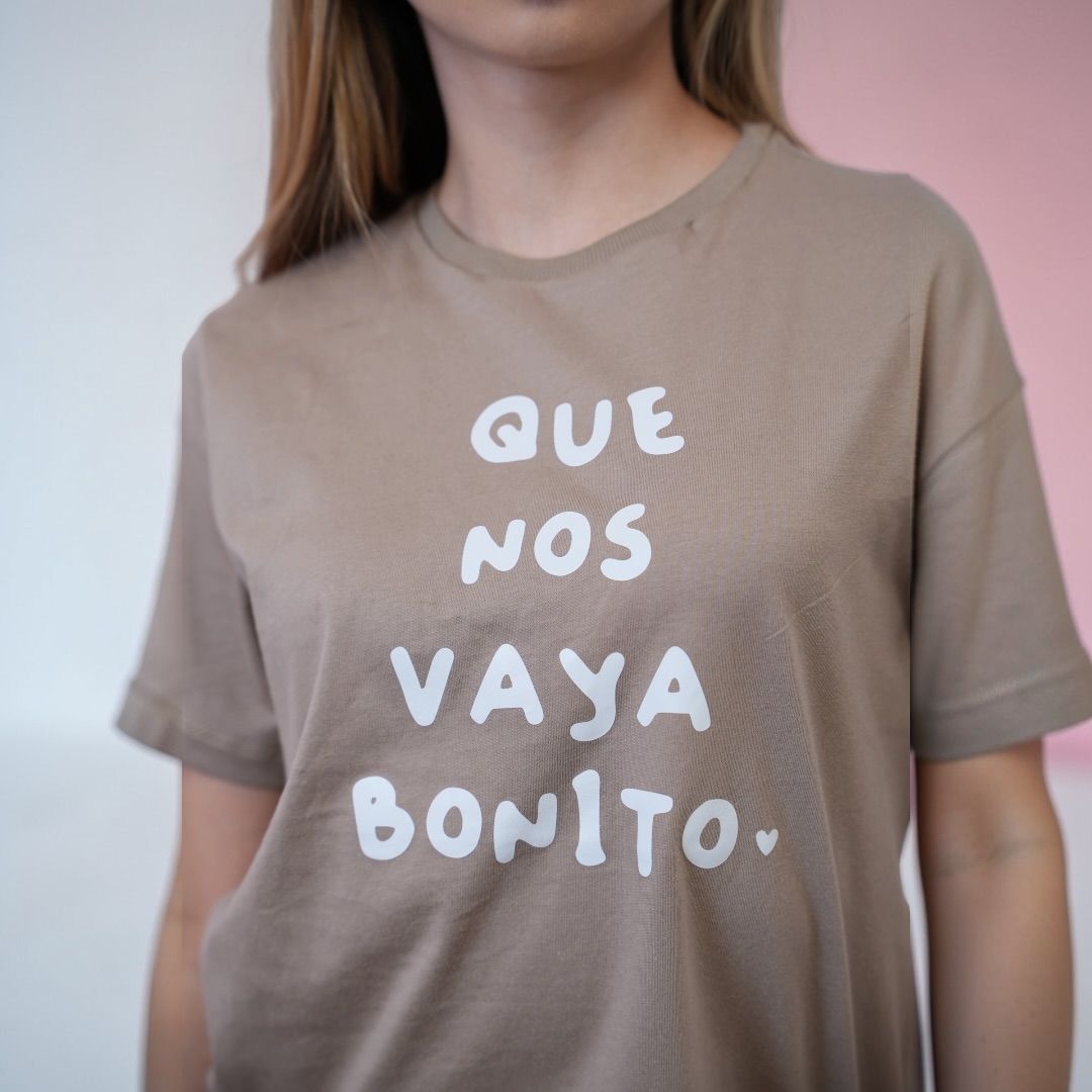 Camiseta Que nos vaya bonito