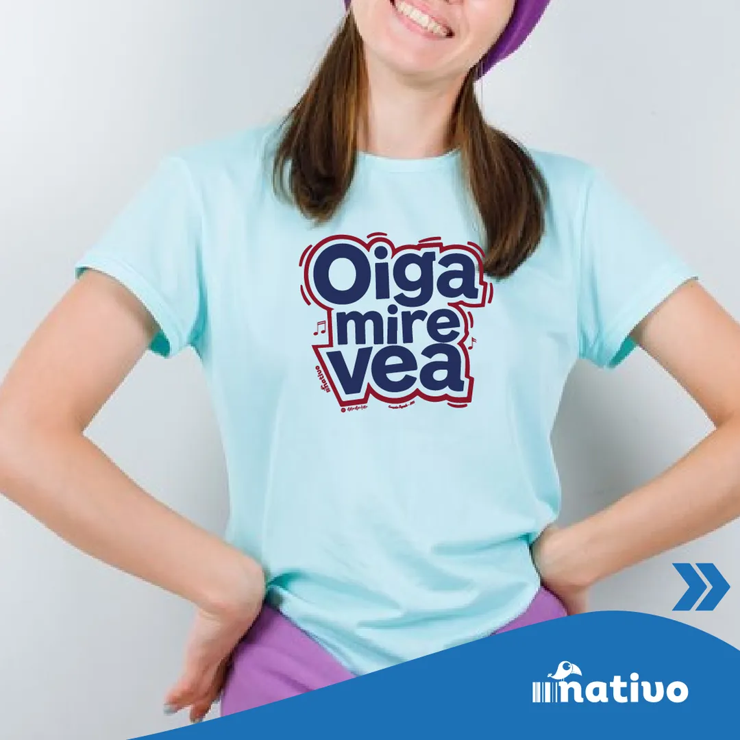 Oiga, mire, vea