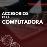 Imagen de la categoría ACCESORIO PARA COMPUTADORA 